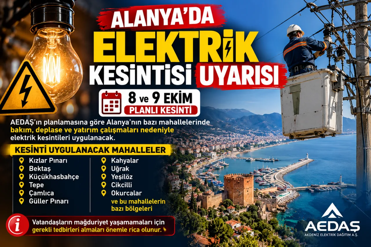ALANYA’DA ELEKTRİK KESİNTİSİ UYARISI: BAZI MAHALLELERDE ENERJİ VERİLEMEYECEK